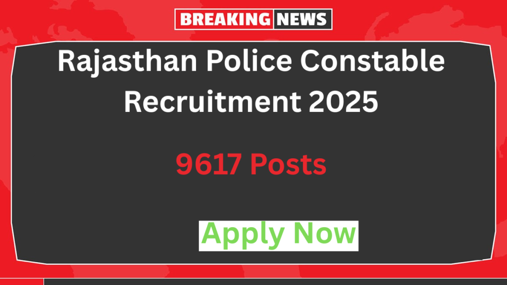 Rajasthan Police Constable Recruitment 2025