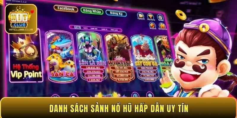 Danh sách sảnh nổ hũ hấp dẫn uy tín